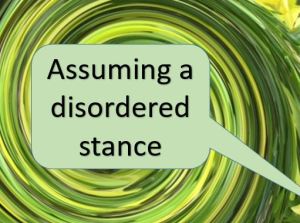 Disordered Stance
